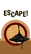 Escape!